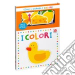 I colori. Gioco e imparo. Ediz. a colori libro