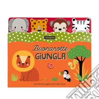 Buonanotte giungla. Ediz. a colori libro