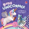 Baby unicorno. Cucù... chi salta su? Libro pop-up. Ediz. a colori libro