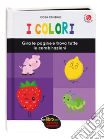 I colori. Ediz. a colori