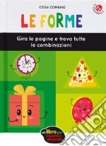 Le forme. Ediz. a colori libro