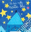 Le luci nella notte blu. Ediz. a colori libro