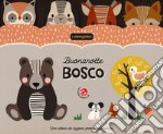 Buonanotte bosco. Ediz. a colori libro