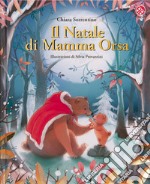 Il Natale di mamma orsa. Ediz. a colori libro