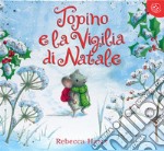 Topino e la vigilia di Natale. Ediz. a colori libro