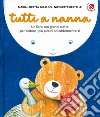 Tutti a nanna! Ediz. a colori libro di Bertelle Nicoletta Giraldo Maria Loretta