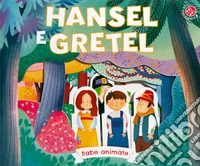 Hansel e Gretel. Ediz. a colori
