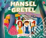 Hansel e Gretel. Ediz. a colori