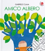 Amico albero. Ediz. a colori libro