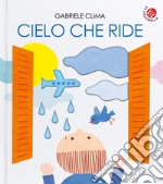 Cielo che ride. Ediz. a colori libro