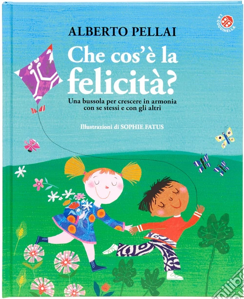 Che cos'è la felicità? Ediz. illustrata