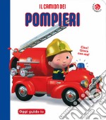 Il camion dei pompieri. Blu oggi guido io. Ediz. a colori libro