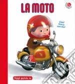 La moto. Blu oggi guido io. Ediz. a colori libro