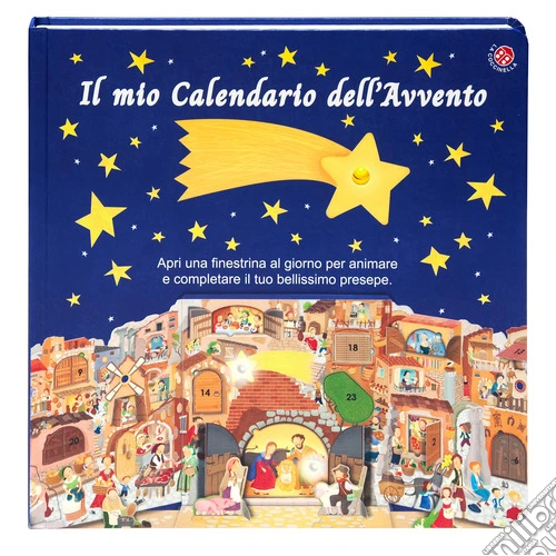 Il mio calendario dell'Avvento. Apri una finestrella al giorno e costruisci il tuo presepe. Ediz. a colori