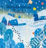 Quando arriva Natale! Ediz. a colori libro