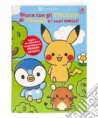 Gioca con gli sticker di Pikachu e i suoi amici! Monpokè. Ediz. a colori libro
