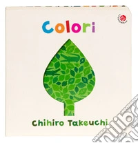 Colori. Ediz. a colori libro