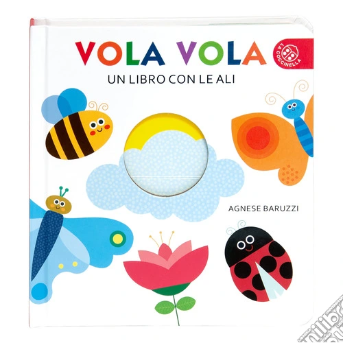 Vola vola. Un libro con le ali. Ediz. a colori