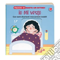 Io mi vesto. Ediz. a colori libro