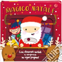 Magico Natale. Ediz. a colori libro