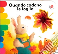 Quando cadono le foglie. Ediz. a colori libro