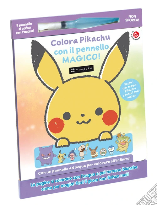 Colora Pikachu con il pennello magico. Monpok�. Ediz. illustrata. Con pennarello ad acqua
