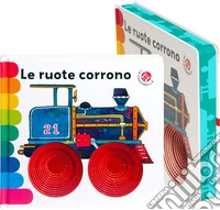 Le ruote corrono... Ediz. deluxe
