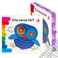 Che verso fai? Ediz. deluxe libro