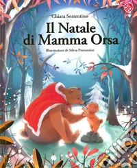 Il Natale di mamma Orsa. Ediz. a colori libro