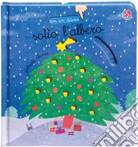 Sotto l'albero. Ediz. a colori libro
