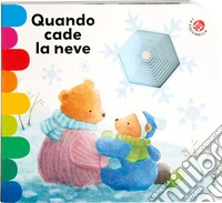 Quando cade la neve. Ediz. a colori libro