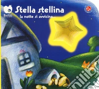 Stella stellina la notte si avvicina.... (edizione speciale disponibile per le librerie fisiche). Ediz. a colori libro