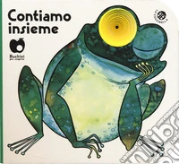 Contiamo insieme (edizione speciale disponibile per le librerie fisiche). Ediz. a colori libro