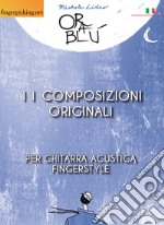 Orablù. 11 composizioni originali per chitarra fingerstyle libro