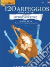 120 arpeggios of Mauro Giuliani adapted for hybrid picking libro