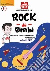 Rock da bimbi. Metodo di chitarra moderna per bambini. Con video online. Vol. 2 libro