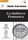 La guitarra flamenca: guida rapida. Ediz. italiana e inglese libro