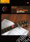Flatpicking guitar. Con video online libro