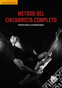 Metodo del chitarrista completo. Con audio online libro