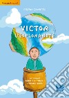 Victor l'esploranote. Con video e audio online libro di Di Matteo Stefano