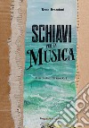 Schiavi per la musica libro