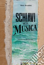 Schiavi per la musica libro