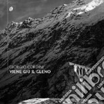 Viene giù il Gleno. Con CD-Audio