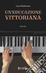 Un'educazione vittoriana libro