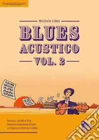 Blues acustico. Con Altro formato video. Vol. 2 libro