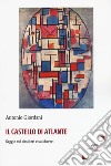 Il castello di Atlante libro di Giordani Antonio