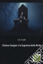 Clarissa Sangue e la suprema della notte