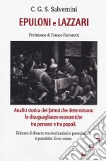 Epuloni e Lazzari. Analisi storica dei fattori che determinano le disuguaglianze economiche tra persone e tra popoli