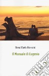 Il manuale di Eugenio libro di Rossoni Rosa Maria