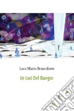 Le luci del Bangor